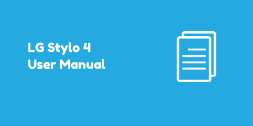 LG Stylo 4 User Manual - PhoneCurious