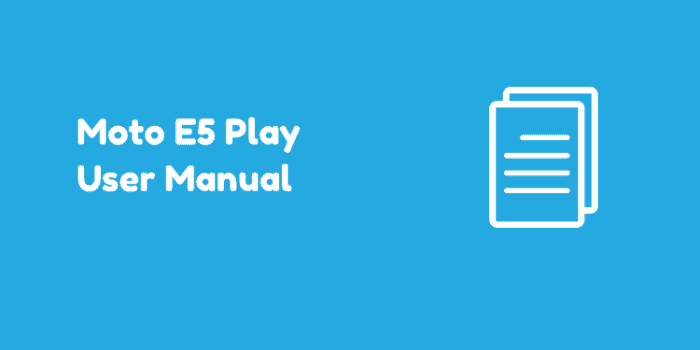 Moto E5 Play Manual