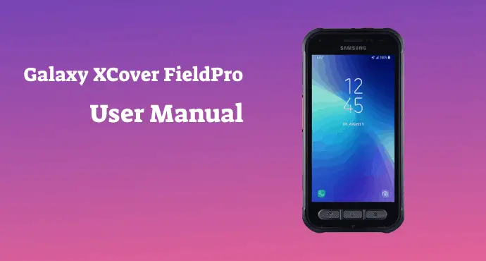 Samsung Galaxy XCover FieldPro User Manual