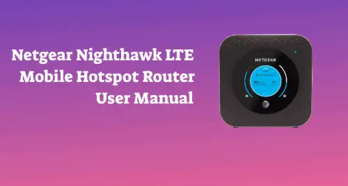 Netgear Nighthawk LTE Mobile Hotspot Router (MR1100) User Manual
