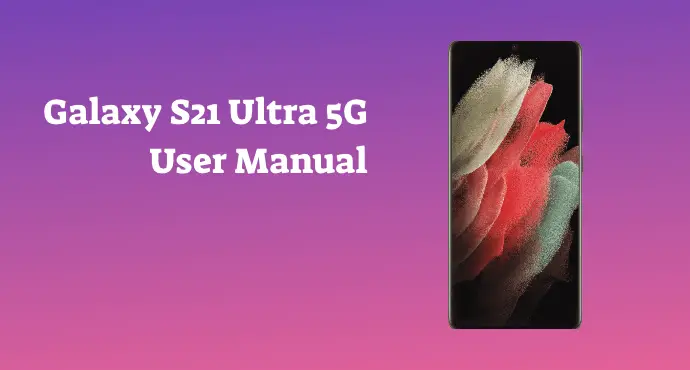 Galaxy S21 Ultra 5G User Manual