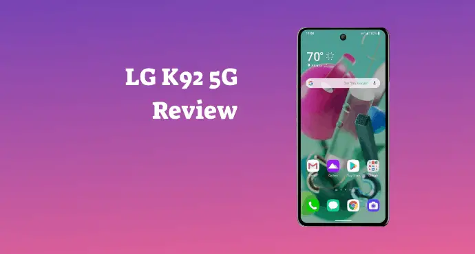 LG K92 5G Review