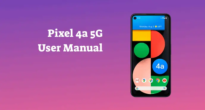 Pixel 4a 5G User Manual