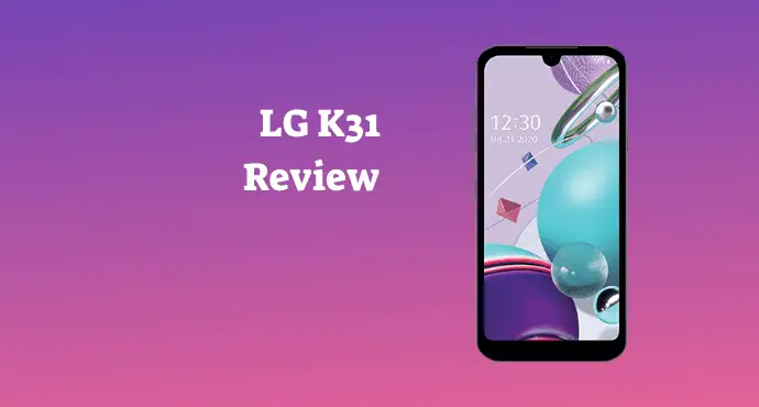 LG K31 Review