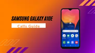Samsung Galaxy A10e Calls Guide