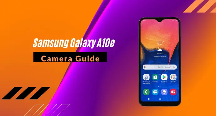 Samsung Galaxy A10e Camera Guide