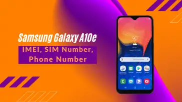 Samsung Galaxy A10e Find IMEI SIM Phone Number