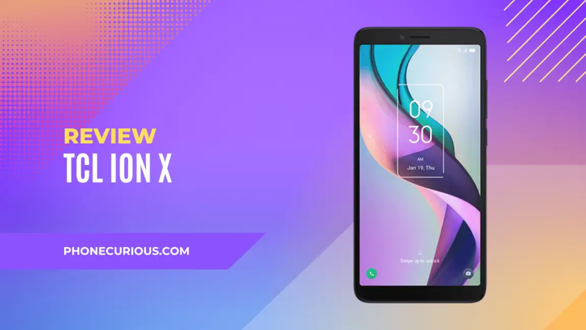 TCL ION X Review (Metro by TMobile) PhoneCurious